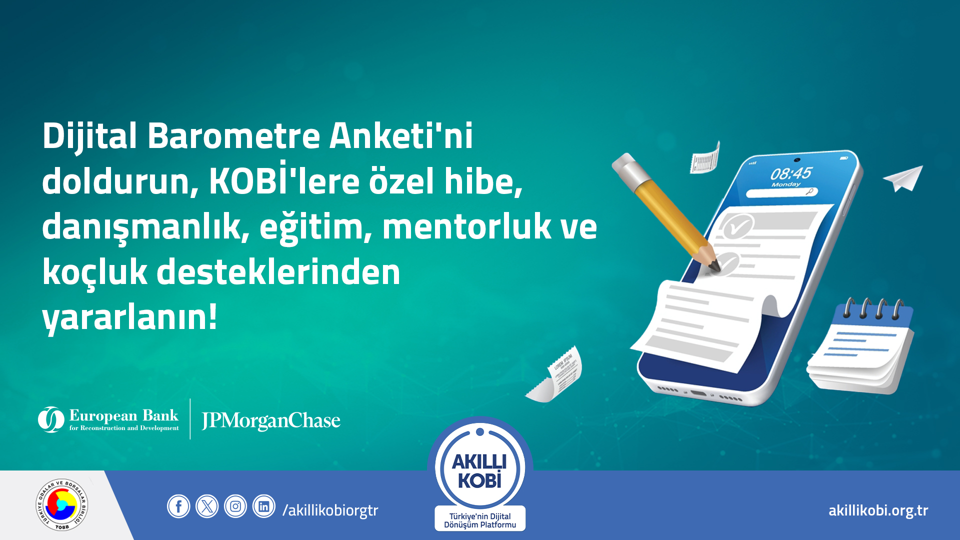 Dijital Barometre Anketi-Akıllı KOBİ (Avrupa İmar ve Kalkınma Bankası & JP Morgan işbirliği ile Hibe Destek, Danışmanlık, Koçluk ve Eğitim imkânları elde edebilirsiniz)