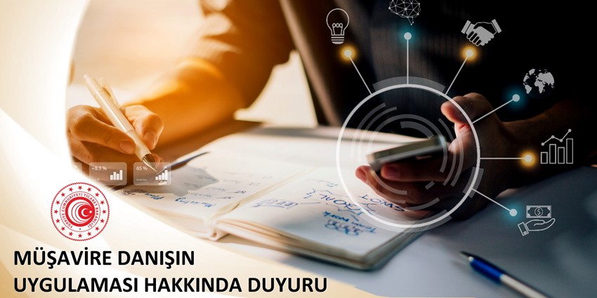 Müşavire Danışın Uygulaması Hakkında Duyuru (Ticaret Bakanlığı)